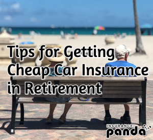 Tips for Getting Cheap Car Insurance in Retirement
