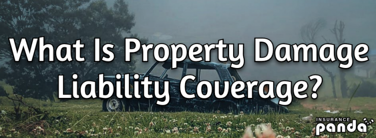 What Is Property Damage Liability Coverage?