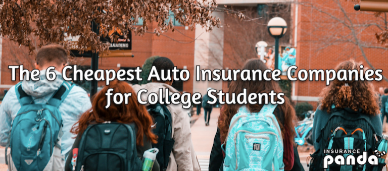 The 6 Cheapest Auto Insurance Companies for College Students