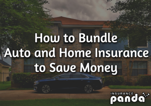 How to Bundle Auto and Homeowners Insurance to Save Money
