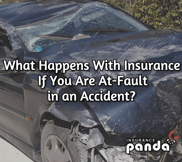 What Happens With Insurance If You Are At-Fault in an Accident?