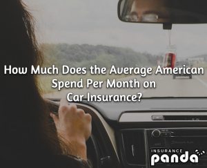 How Much Does the Average American Spend Per Month on Car Insurance?