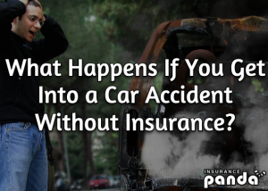 What Happens If You Get Into a Car Accident Without Insurance?
