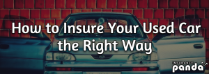 How to Insure Your Used Car the Right Way