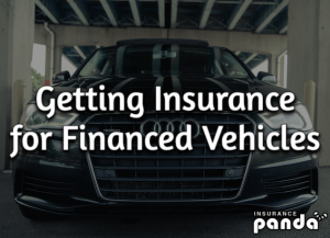 Getting Insurance for Financed Vehicles