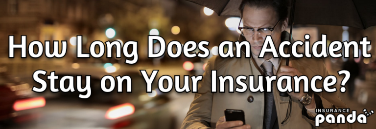 How Long Does an Accident Stay on Your Insurance?