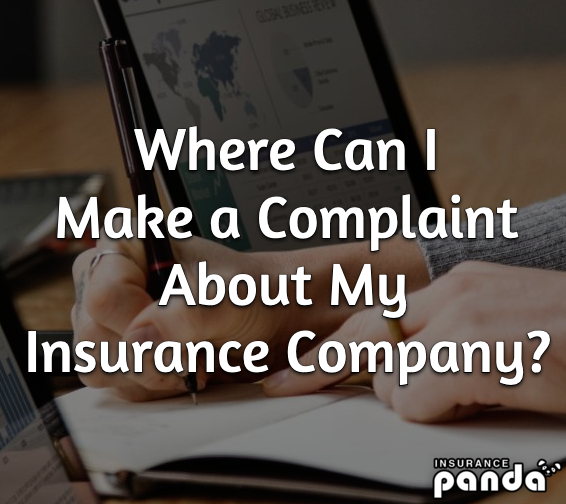 Where Can I Make a Complaint About My Auto Insurance Company?