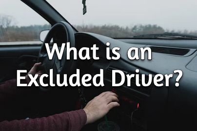 What Is an Excluded Driver for Car Insurance?