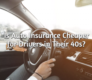 Is Auto Insurance Cheaper for Drivers in Their 40s?