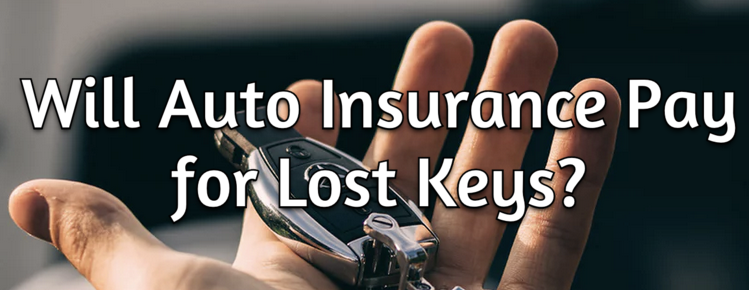 Will Auto Insurance Pay for Lost Keys?