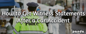 How to Get Witness Statements After a Car Accident