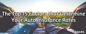 The Top 15 Factors that Determine Your Auto Insurance Rates