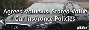 Agreed Value vs. Stated Value Car Insurance Policies