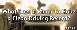 What Does It Mean To Have a Clean Driving Record?
