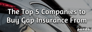 The Top 5 Companies to Buy Gap Insurance From