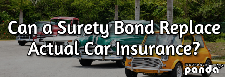 Can a Surety Bond Replace Actual Car Insurance?