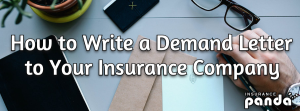 How to Write a Demand Letter to Your Insurance Company