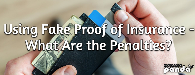Using Fake Proof of Insurance – What Are the Penalties?