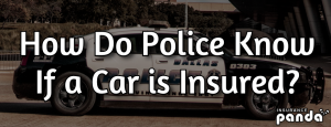 How Do Police Know If a Car is Insured?