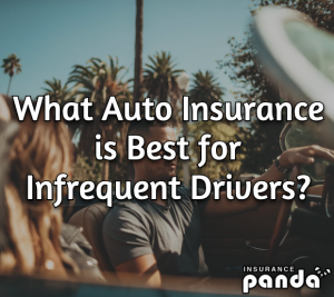What Auto Insurance Is Best for Infrequent Drivers?