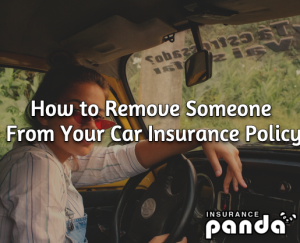 How to Remove Someone From Your Car Insurance Policy