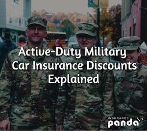 Active-Duty Military Auto Insurance Discounts Explained