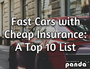 Fast Cars with Cheap Insurance: Top 10 List