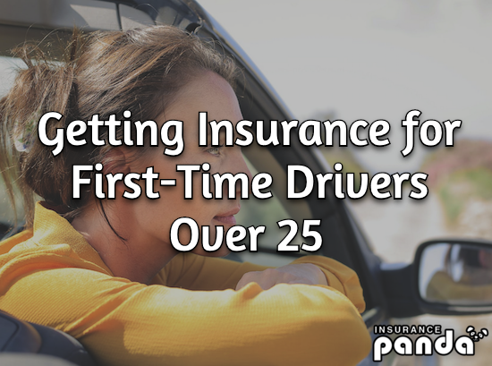 Getting Insurance for First-Time Drivers Over 25