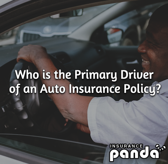 Who Is the Primary Driver of an Auto Insurance Policy?