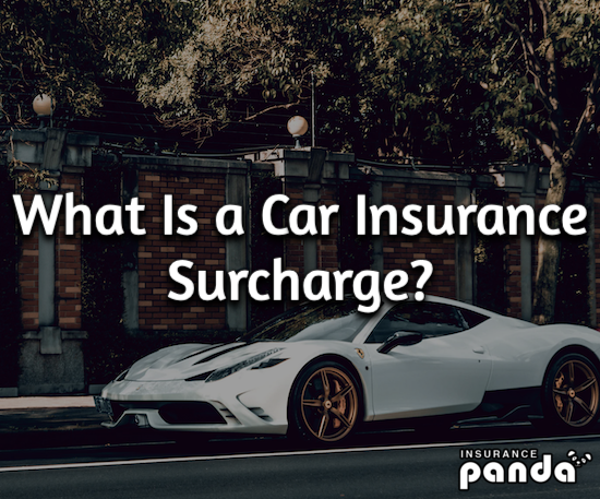 What Is a Car Insurance Surcharge?