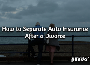 How to Separate Auto Insurance After a Divorce